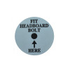 HEADBOARD BOLT STICKER (2,500) - BOX of 10000